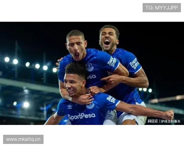 埃弗顿战术体系解析：当前阶段阵型结构与攻防表现走势清晰